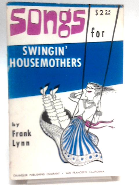 Songs for Swingin' Housemothers By Frank Lynn
