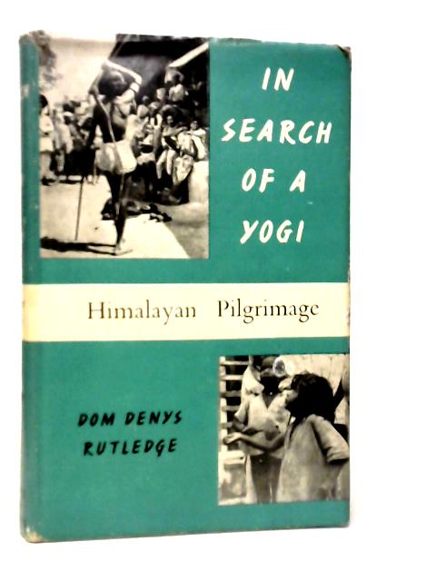 In Search Of A Yogi von Dom D.Rutledge