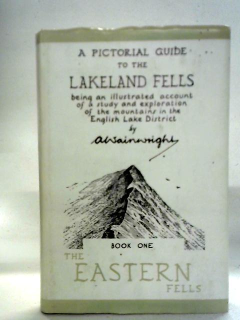 A Pictorial Guide to the Lakeland Fells: Book One, The Eastern Fells von A. Wainwright