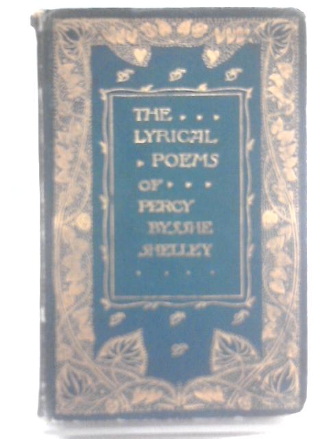 The Lyric Poems Of Shelley von Ernest Rhys