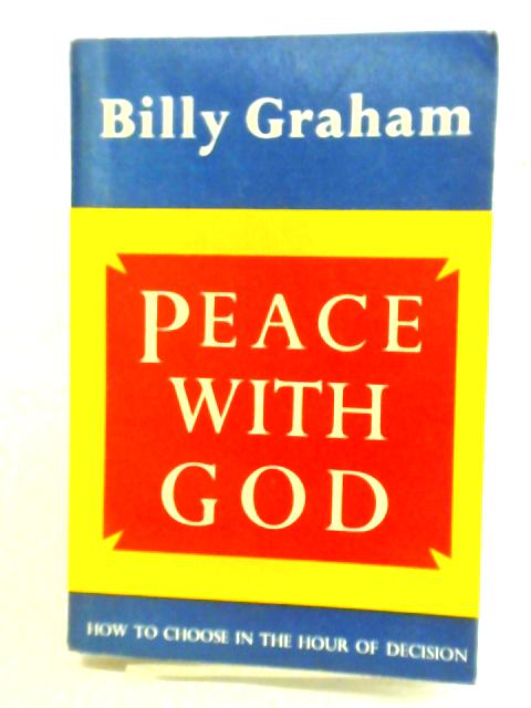 Peace with God By Billy Graham