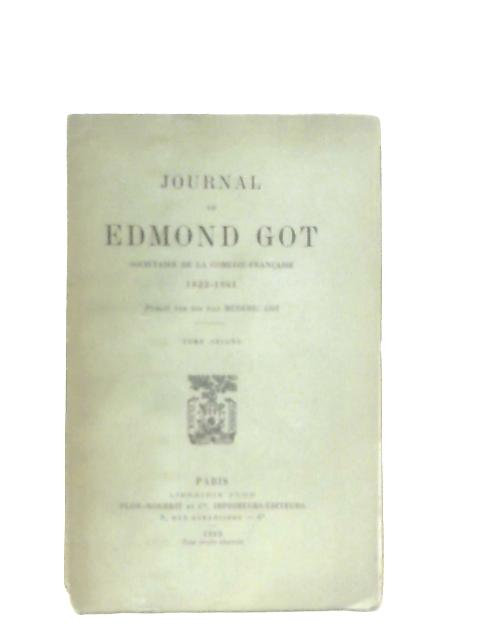 Journal de Edmond Got, societaire de la Comedie Francaise 1822-1901 Tome Second par Mederic Got
