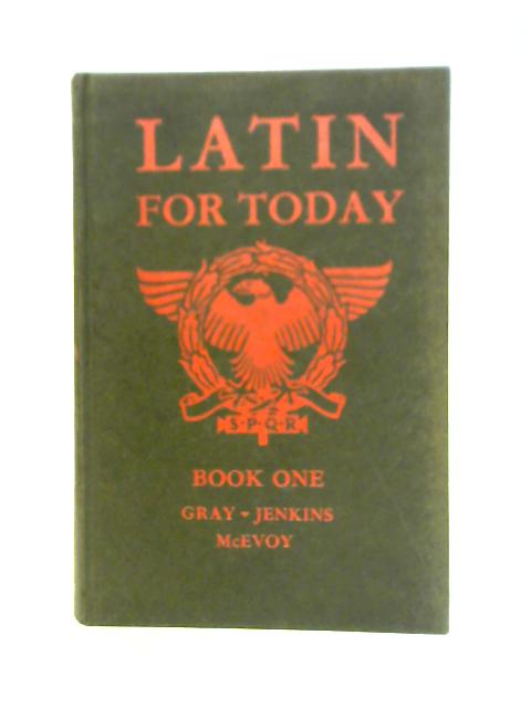Latin For Today: Book One By Mason D. Gray & Thornton Jenkins