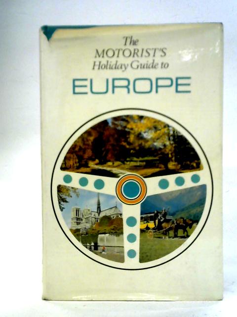 The Motorist's Holiday Guide to Europe By Derek Townsend