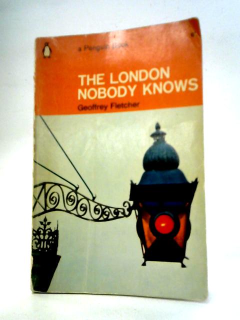 The London Nobody Knows von Geoffrey Fletcher