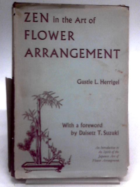 Zen in the Art of Flower Arrangement par Gustie L. Herrigel
