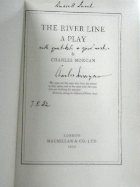 The River Line: A Play By Charles Morgan