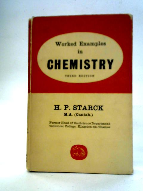 Worked Examples Chemistry By H. P. Starck