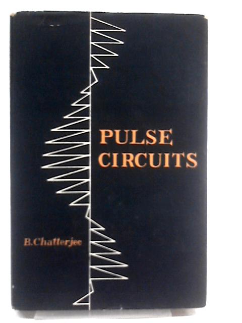 Pulse Circuits By B. Chatterjee