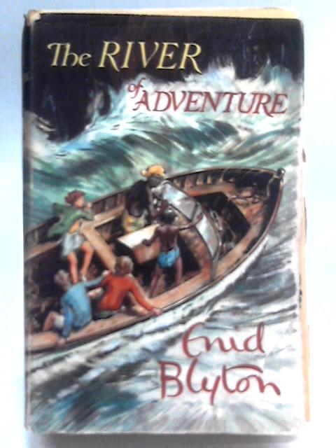 The River of Adventure By Enid Blyton