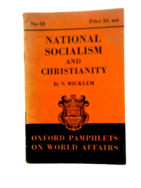 National Socialism and Christianity By N. Micklem