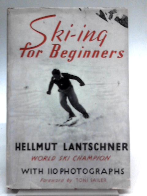 Ski-ing for Beginners By Hellmut Lantschner