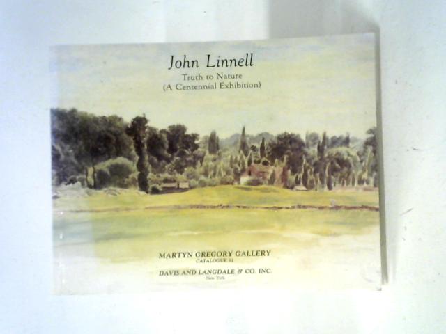 John Linnell: Truth To Nature (A Centennial Exhibition) 8th-20th November 1982 Martyn Gregory Gallery London Catalogue 31 By John Linnell