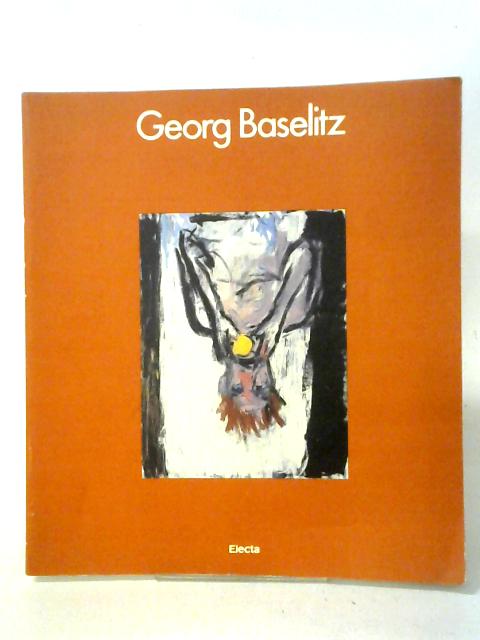 Georg Baselitz. Dipinti 1965-1987. By Christos MJoachimides