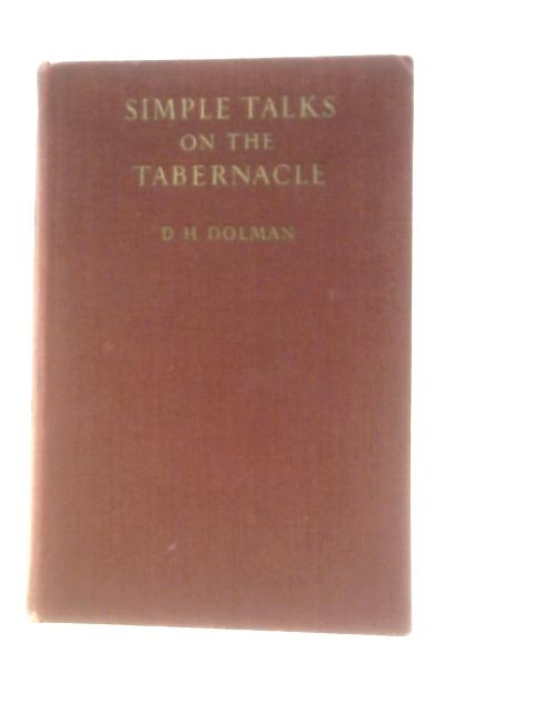 Simple Talks on The Tabernacle By Dirk Hermanis Dolman