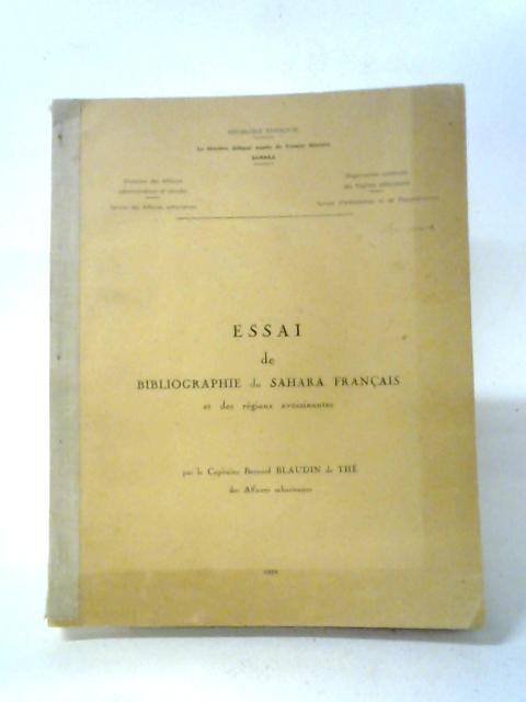 Essai De Bibliographie Du Sahara Francais Et Des Regions Avoisinantes. By Blaudin De The