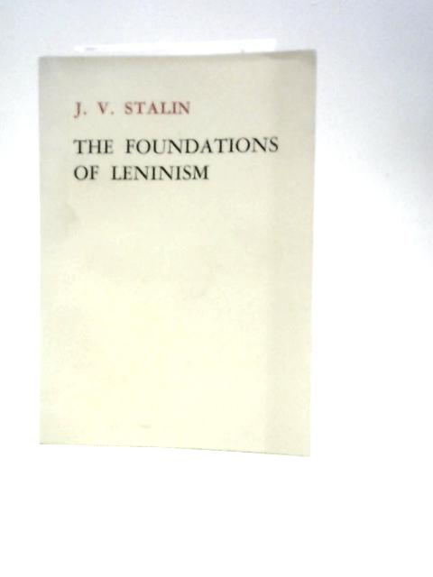 The Foundations Of Leninism By Joseph Stalin