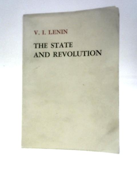 The State And Revolution von V.I. Lenin