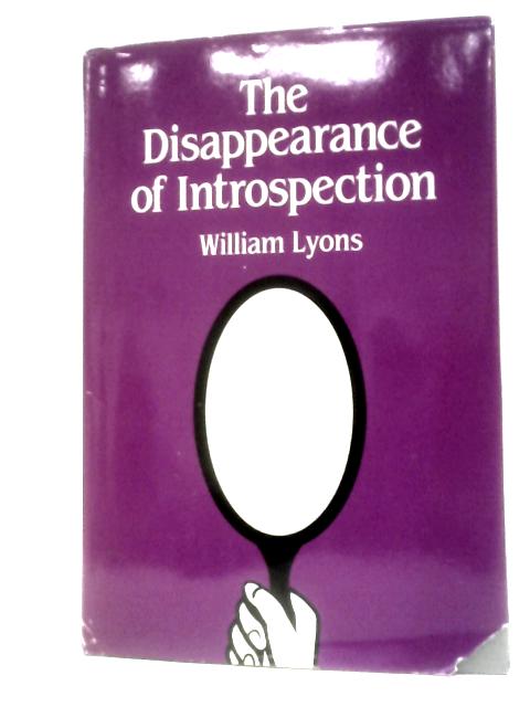 The Disappearance of Introspection By W.Lyons