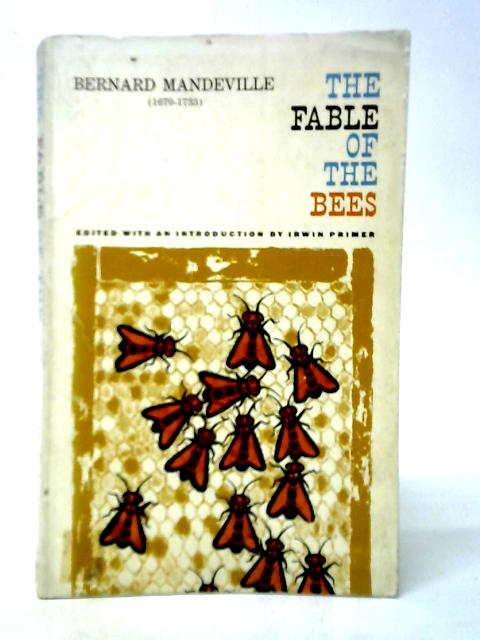 The Fable of the Bees or Private Vices, Publick Benefits von Bernard Mandeville
