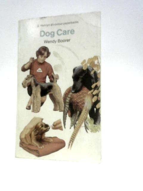 Dog Care von Wendy Boorer