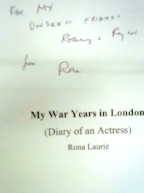 My War Years in London von Rona Laurie