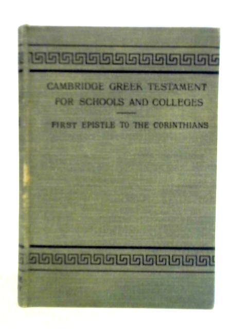 The First Epistle of Paul the Apostle to the Corinthians By R. St. John Parry (ed.)