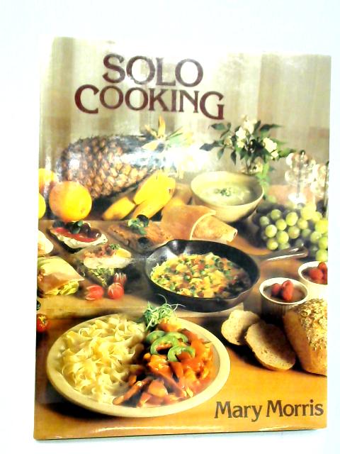 Solo Cooking von Mary Morris