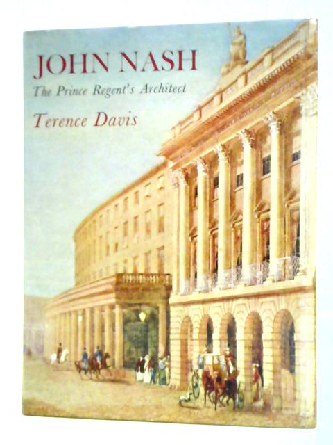 John Nash: The Prince Regent's Architect von Terence Davis