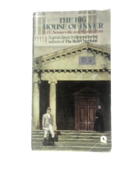 The Big House of Inver By E.OE.Somerville & Martin Ross