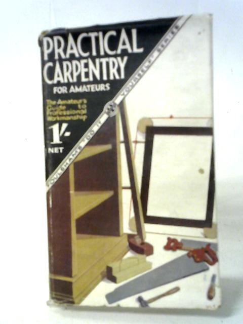 Practical Carpentry for Amateurs By K. Robson