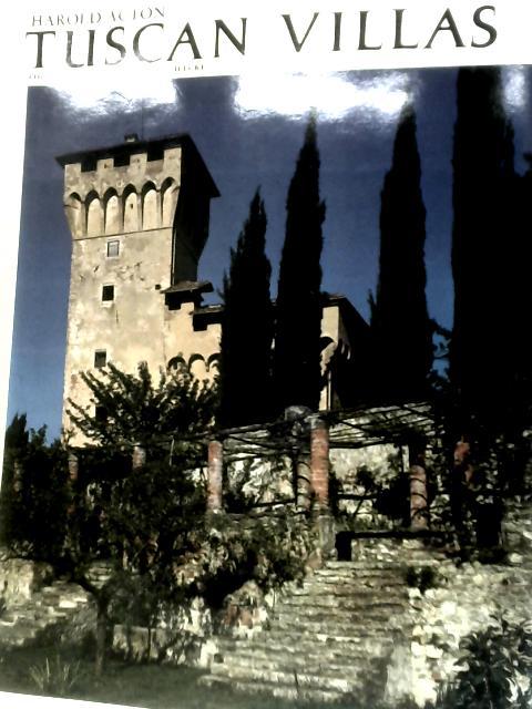 Tuscan Villas von Harold Acton
