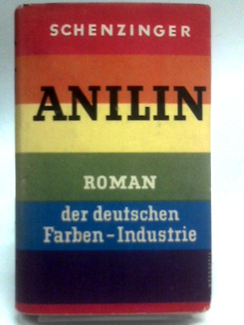 Anilin By Karl Aloys Schenzinger