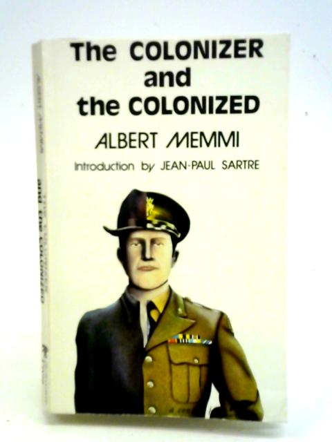 The Colonizer and the Colonized By Albert Memmi