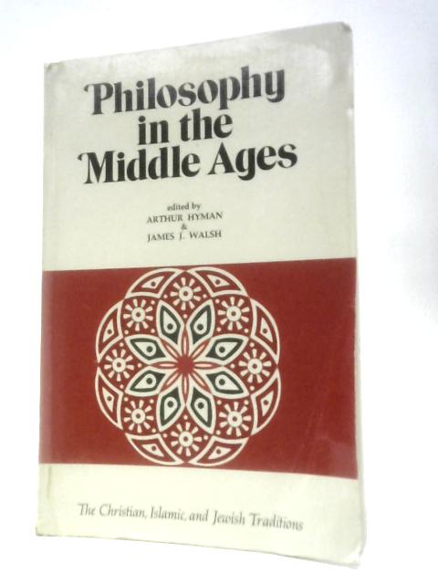 Philosophy in the Middle Ages By Arthur Hyman James J.Walsh