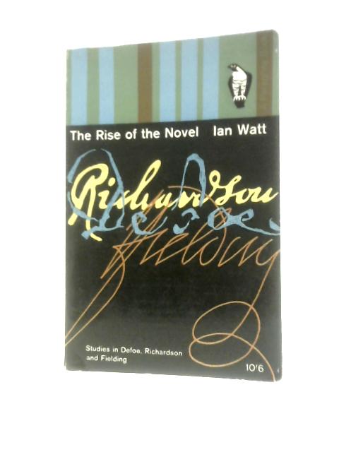 The Rise of the Novel By Ian Watt