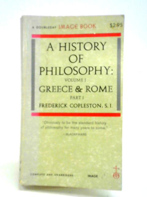 A History Of Philosophy Volume I Greece And Rome Part I By Frederick Copleston