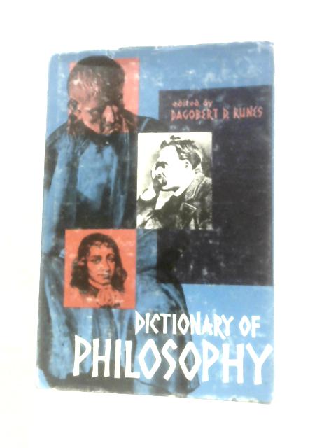 Dictionary of Philosophy By Dagobert D. Runes