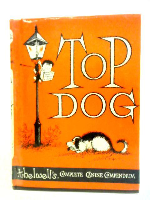 Top Dog - Thelwell's Complete Canine Companion von Norman Thelwell