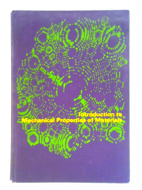 Introduction to Mechanical Properties of Materials By Melvin M. Eisenstadt