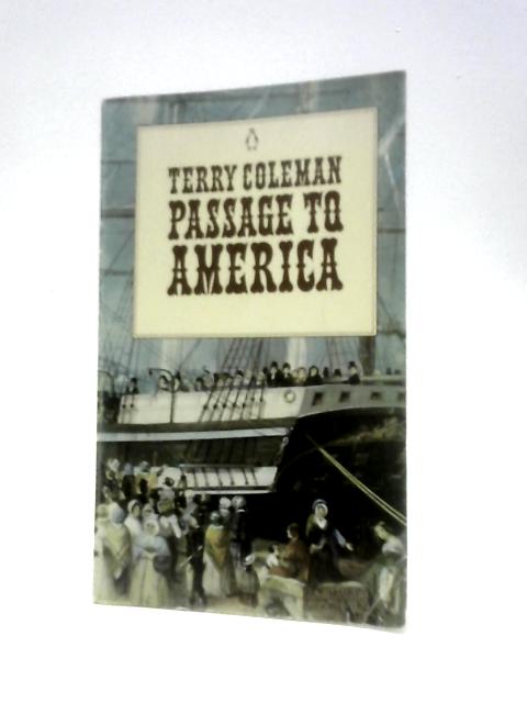 Passage To America. By Terry Coleman