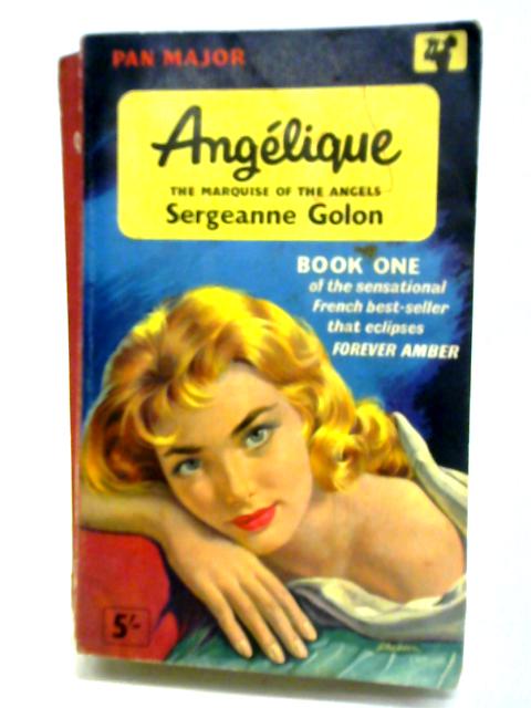 Angelique: The Marquise of the Angels, Book One By Sergeanne Golon