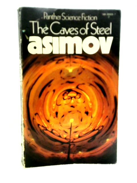 The Caves of Steel By Isaac Asimov