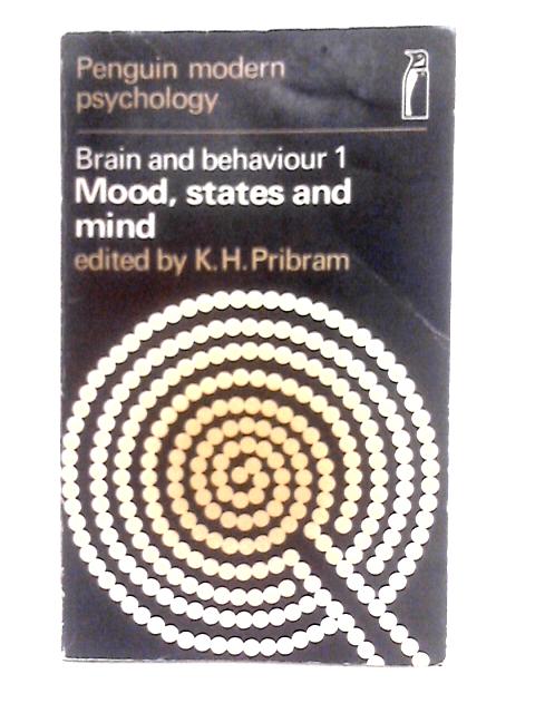 Mood, States and Mind (V. 1) (Brain and Behaviour: Selected Readings) By Unstated