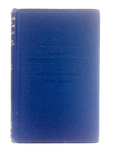 Statistics and Their Application to Commerce By A. Lester Boddington