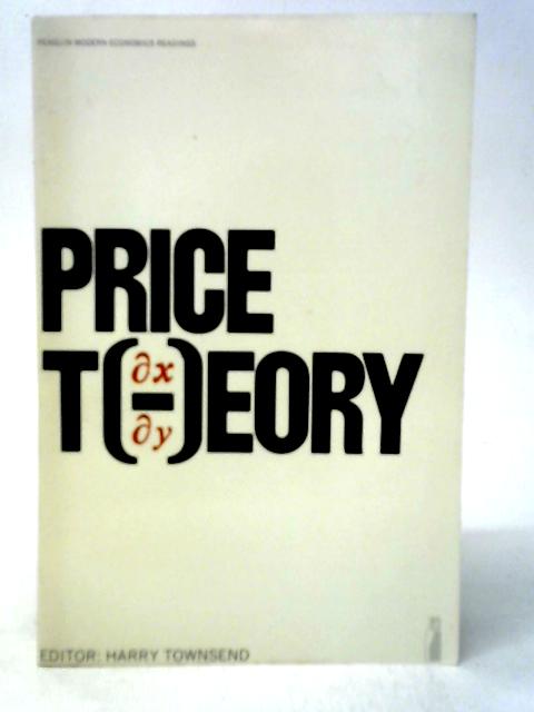 Price Theory, Selected Readings By Harry Townsend (Edt.)