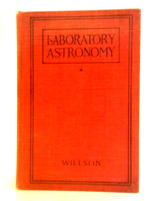 Laboratory Astronomy von Robert Wheeler Willson