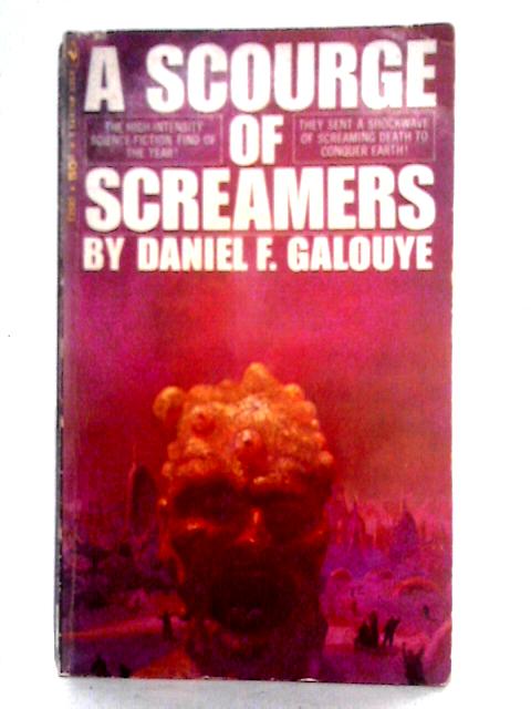 A Scourge Of Screamers By Daniel F. Galouye