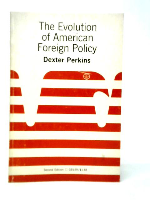 Evolution of American Foreign Policy von Dexter Perkins