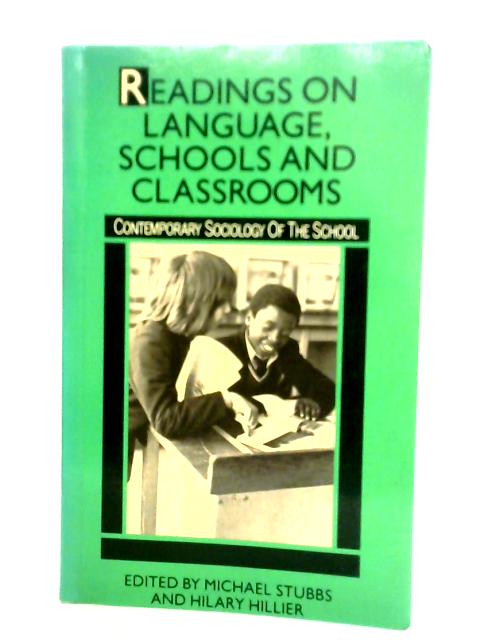 Readings on Language, Schools and Classrooms By Michael Stubbs